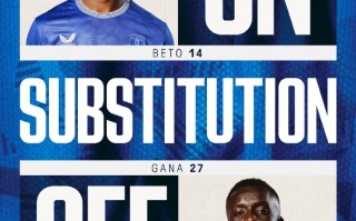 星空体育官网入口-埃弗顿客场大胜伯恩茅斯，取得胜利